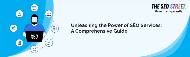 Unleashing the Power of SEO Services A Comprehensive Guide