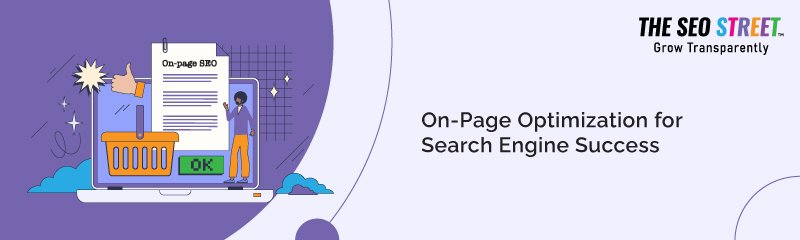 On-Page Optimization for Search Engine Success